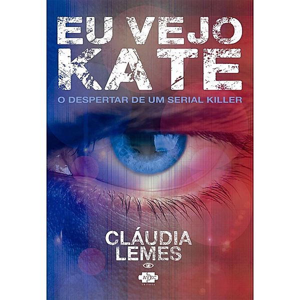 Eu vejo Kate / Eu vejo Kate Bd.1, Cláudia Lemes