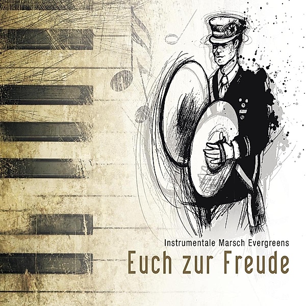 Euch Zur Freude (Instrumentale Marsch Evergreens), Diverse Interpreten