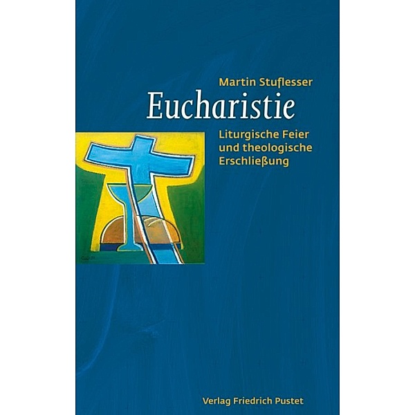 Eucharistie, Martin Stuflesser