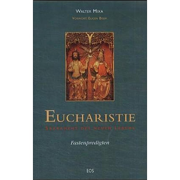 Eucharistie, Sakrament des neuen Lebens, Walter Mixa
