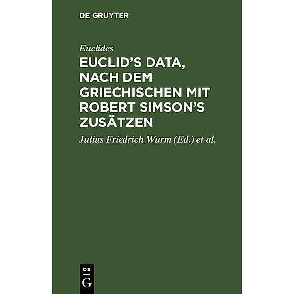 Euclid's Data, nach dem Griechischen mit Robert Simson's Zusätzen, Euclides