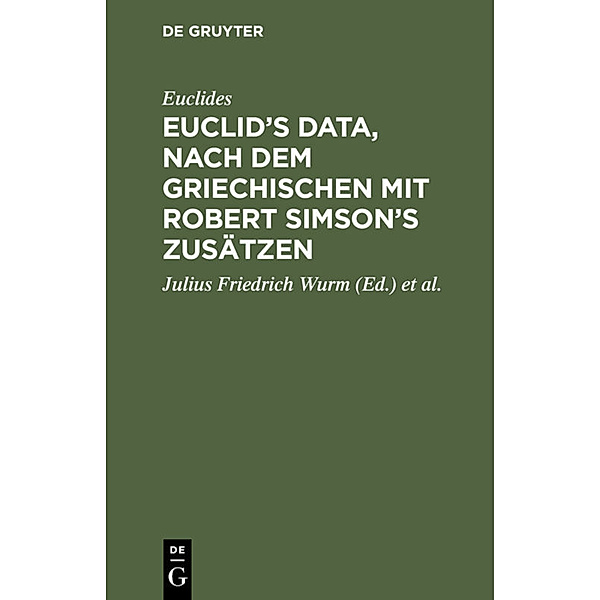 Euclid's Data, nach dem Griechischen mit Robert Simson's Zusätzen, Euklid