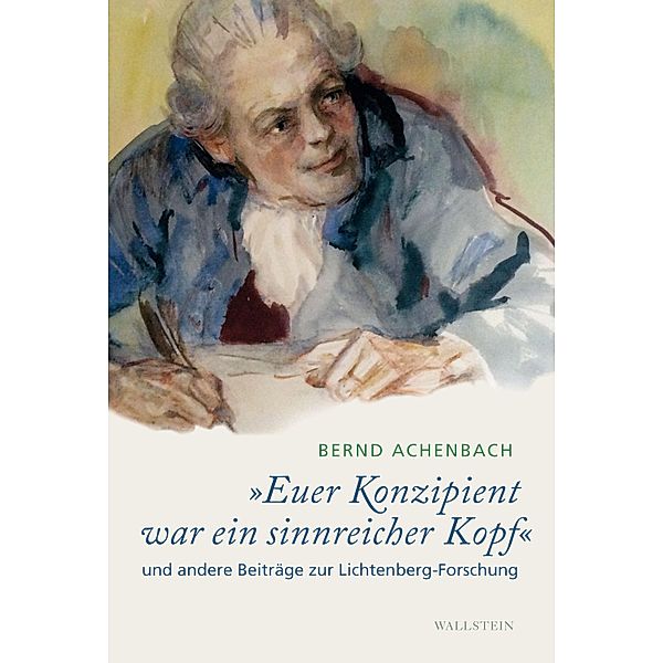 Euer Konzipient war ein sinnreicher Kopf / Lichtenberg-Studien Bd.17, Bernd Achenbach