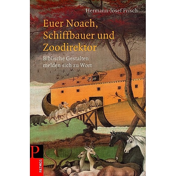 Euer Noach, Schiffbauer und Zoodirektor, Hermann-Josef Frisch