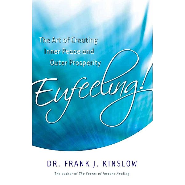 Eufeeling!, Frank J. Kinslow