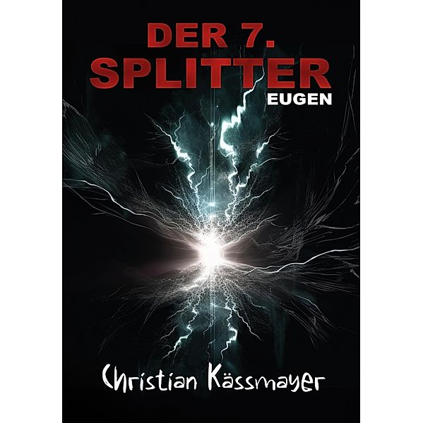 Eugen - Der 7. Splitter, Christian Kässmayer