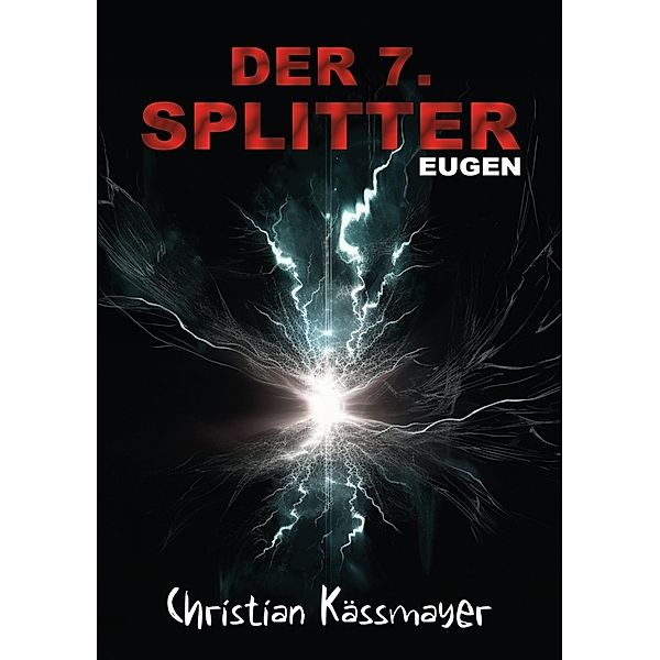 Eugen - Der 7. Splitter, Christian Kässmayer