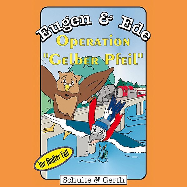 Eugen & Ede - 5 - 05: Operation Gelber Pfeil, Tim Thomas, Olaf Franke