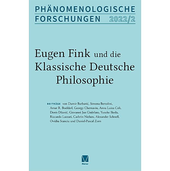 Eugen Fink und die Phänomenologie / Phänomenologische Forschungen, Alexander Schnell, Cathrin Nielsen