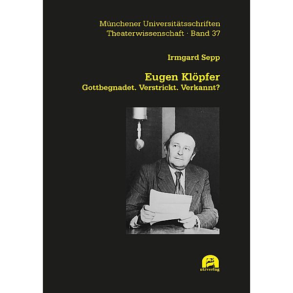 Eugen Klöpfer / Theaterwissenschaft Bd.37, Irmgard Sepp