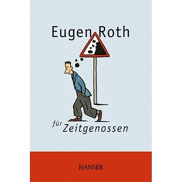 Eugen Roth für Zeitgenossen, Eugen Roth