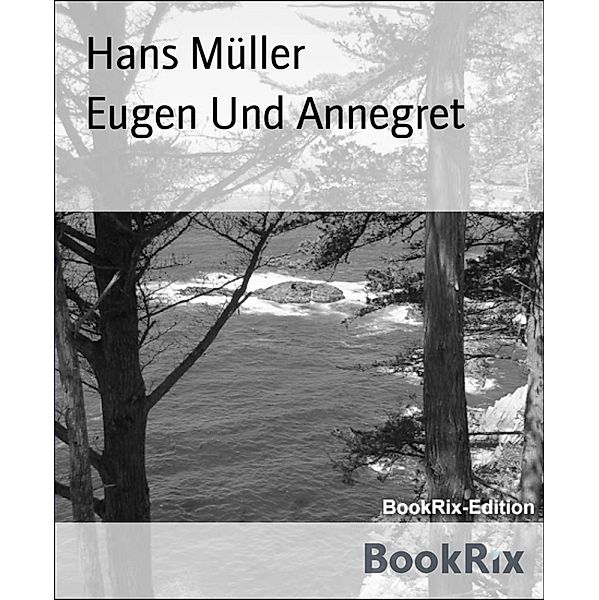Eugen Und Annegret, Hans Müller