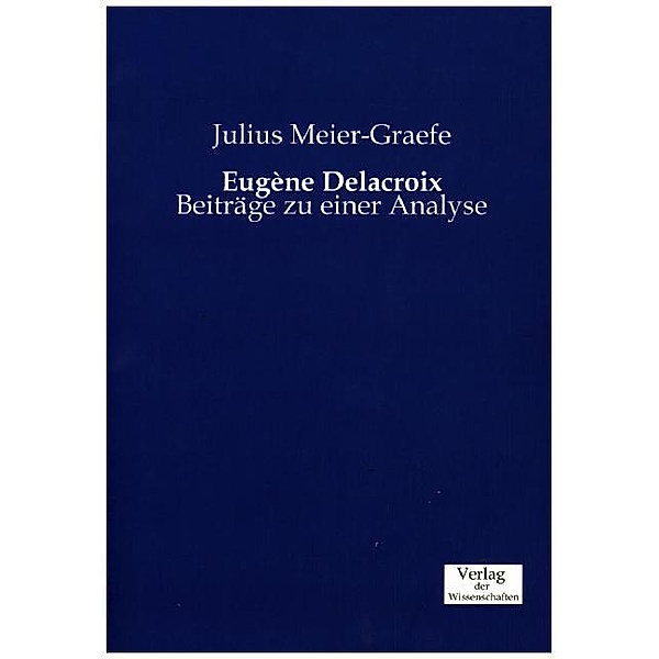 Eugène Delacroix, Julius Meier-Graefe