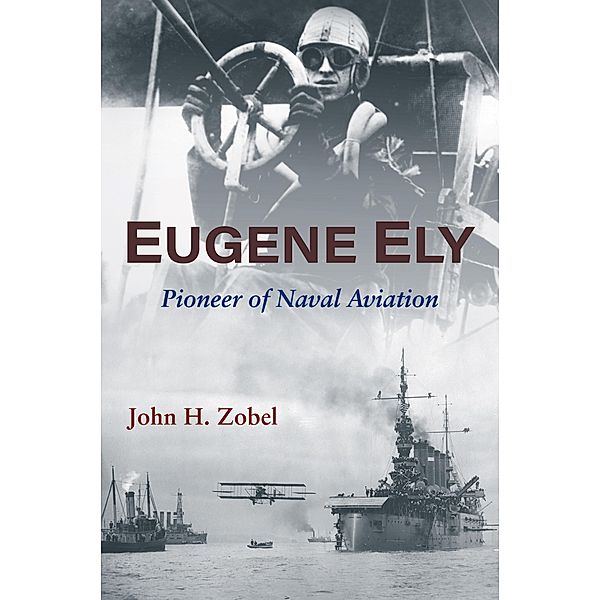 Eugene Ely, John H. Zobel