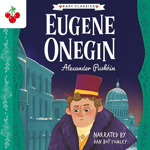 Eugene Onegin - The Easy Classics Epic Collection, Alexander Pushkin