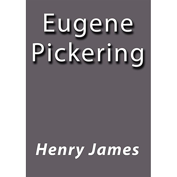 Eugene Pickering, Henry James