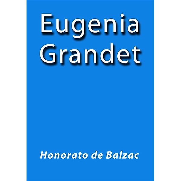 Eugenia Grandet, HONORE DE BALZAC