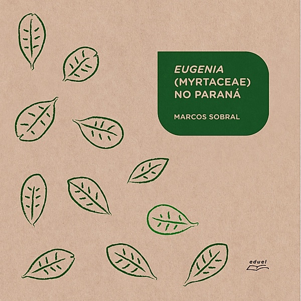 Eugenia (Myrtaceae) no Paraná, Marcos Sobral