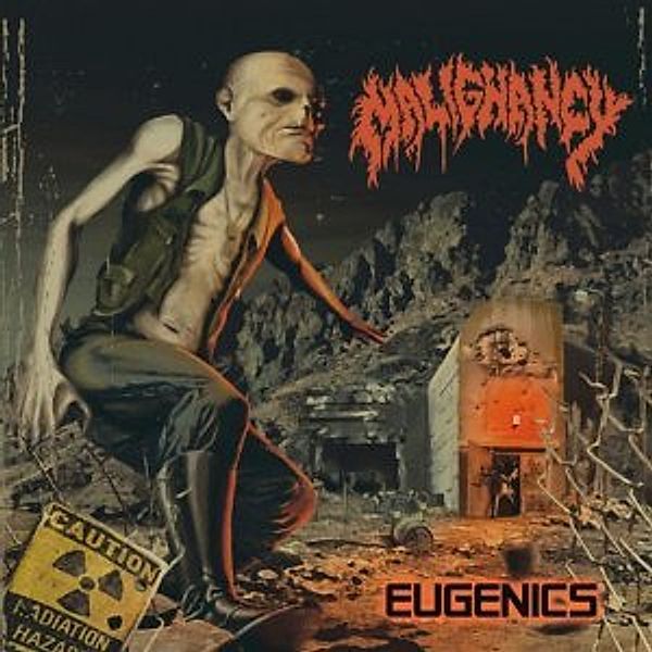 Eugenics, Malignancy