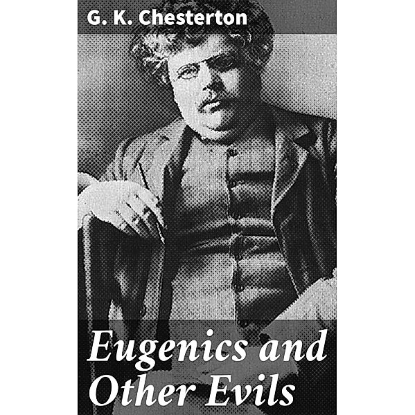 Eugenics and Other Evils, G. K. Chesterton