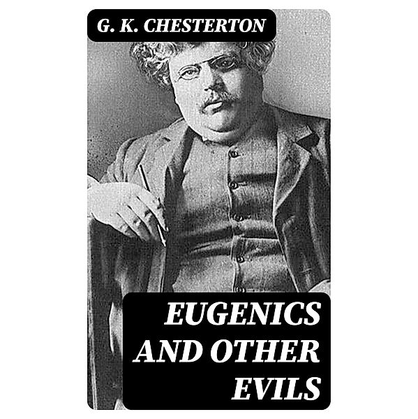 Eugenics and Other Evils, G. K. Chesterton