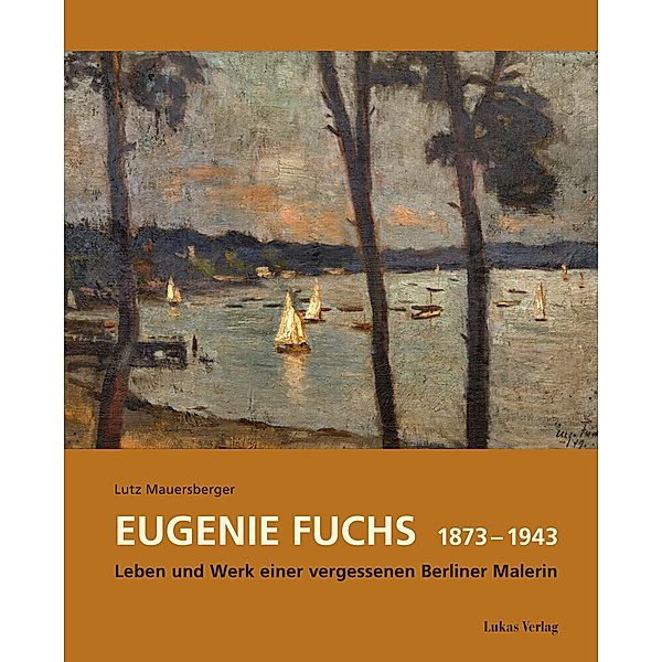 Eugenie Fuchs 1873 - 1943, Lutz Mauersberger