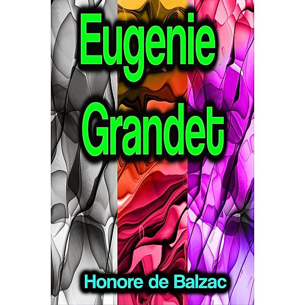 Eugenie Grandet, Honoré de Balzac