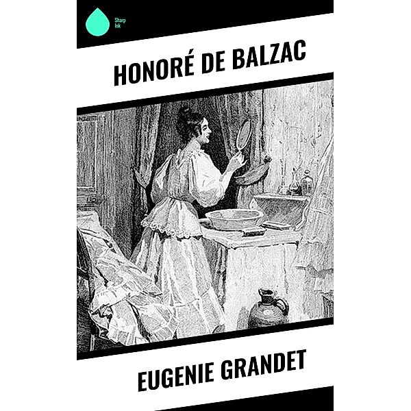 Eugenie Grandet, Honoré de Balzac