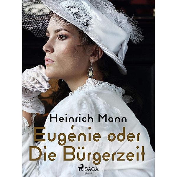 Eugénie oder Die Bürgerzeit, Heinrich Mann