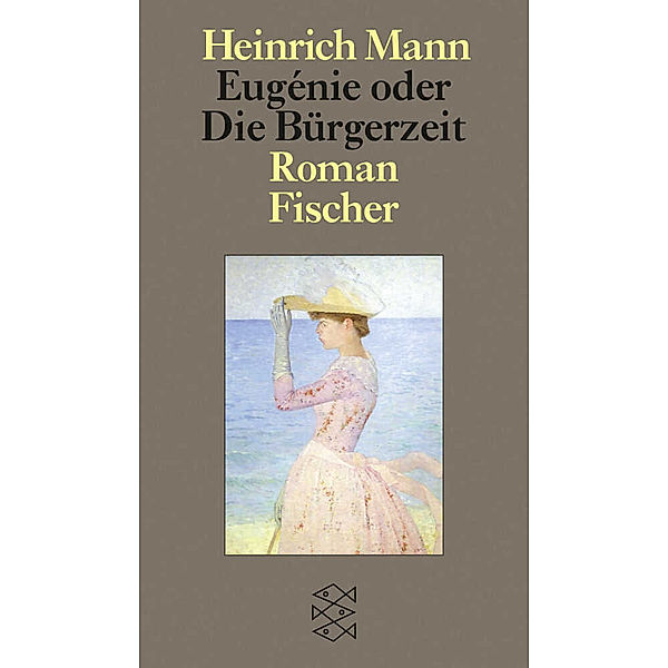 Eugénie oder Die Bürgerzeit, Heinrich Mann