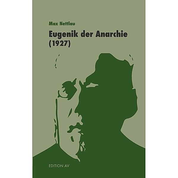 Eugenik der Anarchie, Max Nettlau