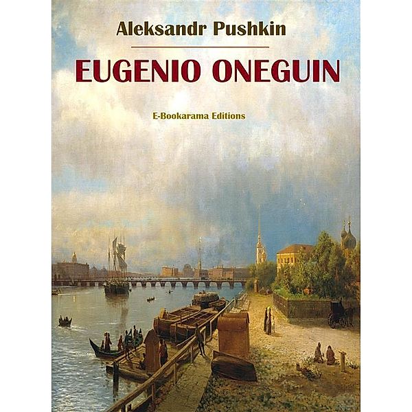Eugenio Oneguin, Aleksandr Pushkin