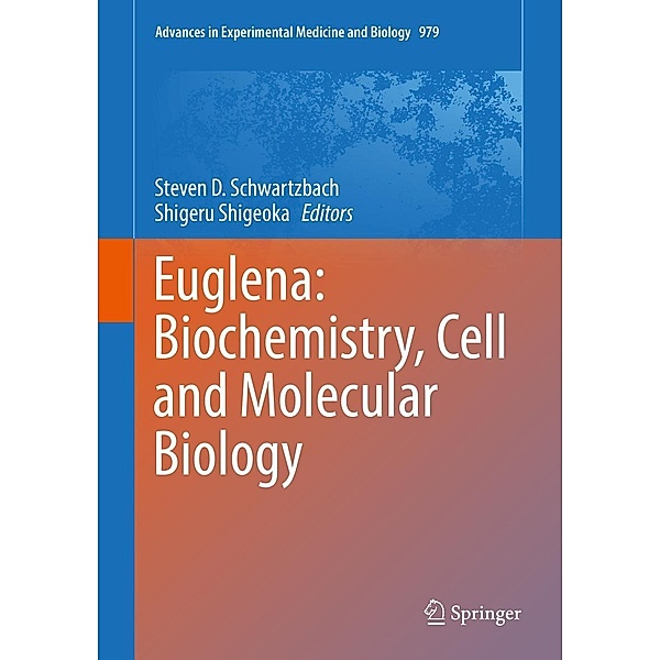 Euglena: Biochemistry, Cell and Molecular Biology / Advances in Experimental Medicine and Biology Bd.979