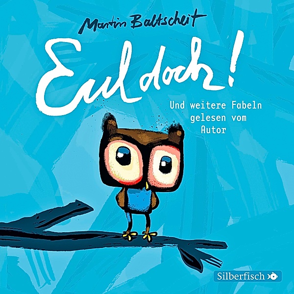 Eul doch!,1 Audio-CD, Martin Baltscheit