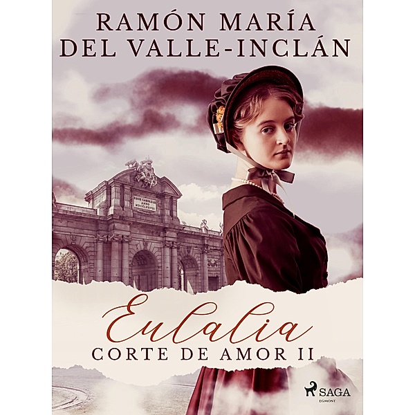 Eulalia (Corte de amor II) / Classic, Ramón María Del Valle-Inclán