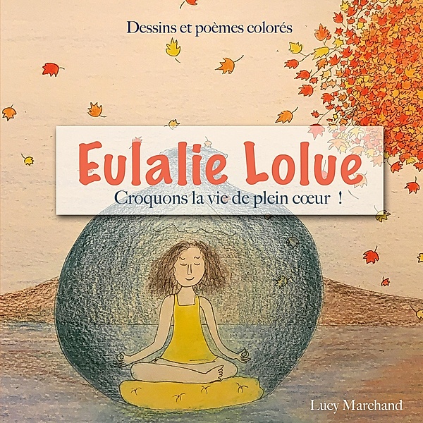 Eulalie Lolue / Eulalie Lolue Bd.1, Lucy Marchand
