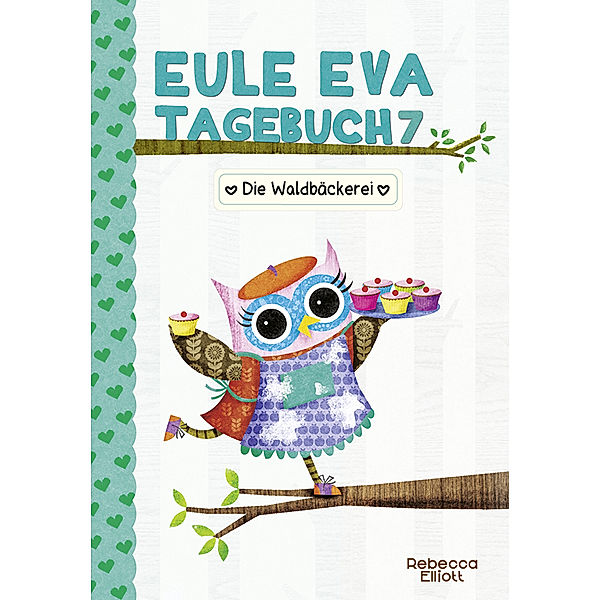 Eule Eva Tagebuch  - Die Waldbäckerei, Rebecca Elliott