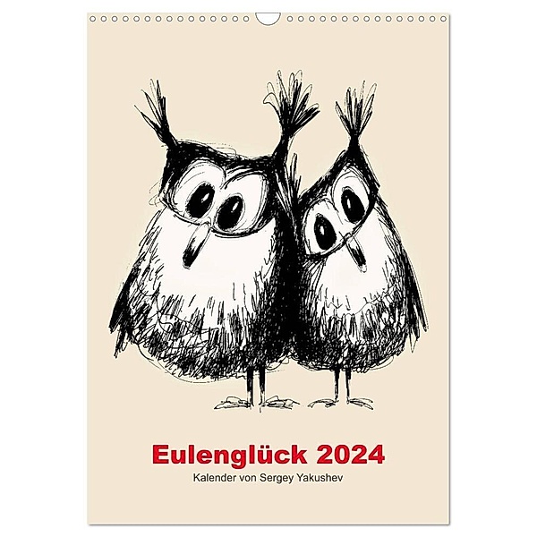 Eulenglück 2024 (Wandkalender 2024 DIN A3 hoch), CALVENDO Monatskalender, Sergey Yakushev