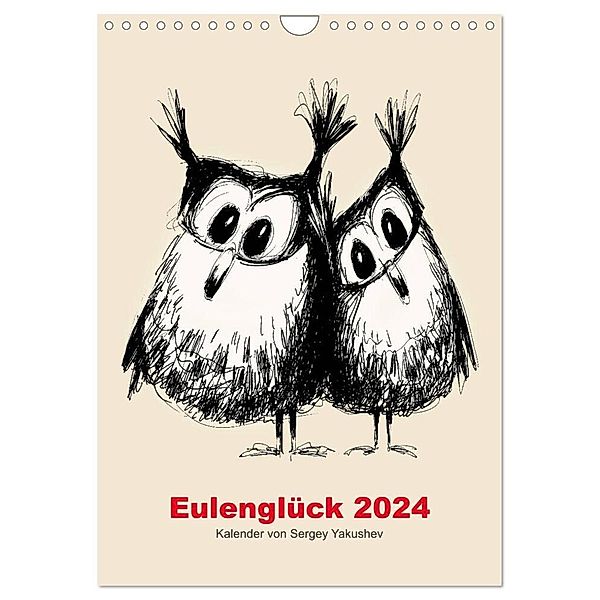 Eulenglück 2024 (Wandkalender 2024 DIN A4 hoch), CALVENDO Monatskalender, Sergey Yakushev