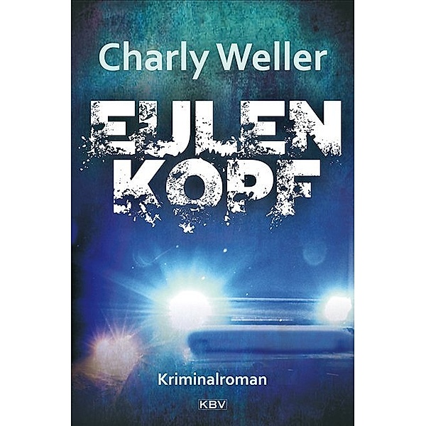 Eulenkopf / Kommissar Worstedt Bd.1, Charly Weller