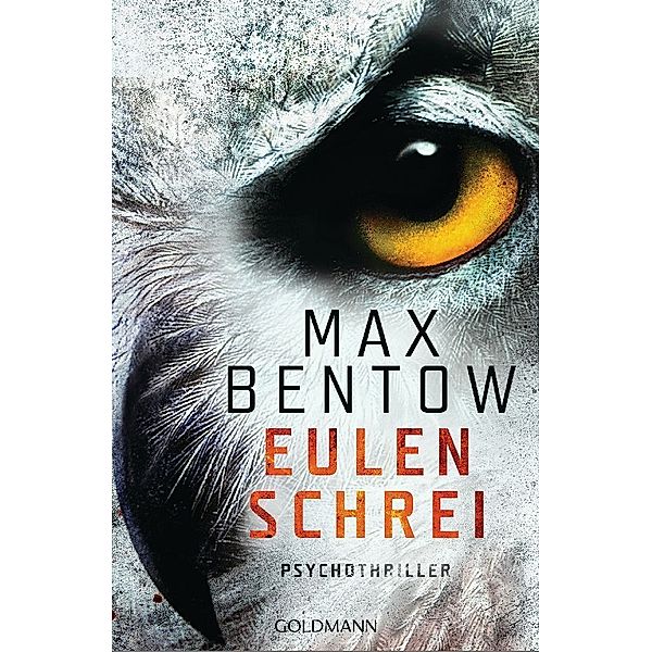 Eulenschrei, Max Bentow