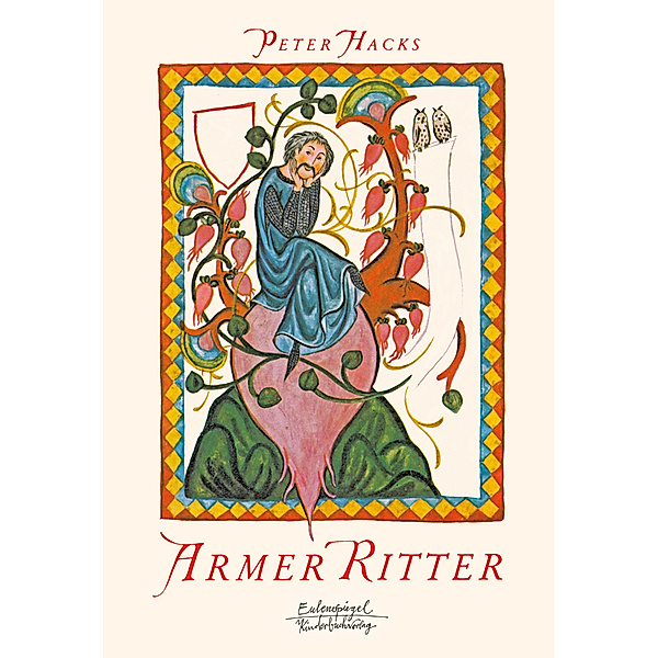 Eulenspiegel Kinderbuch / Armer Ritter, Peter Hacks