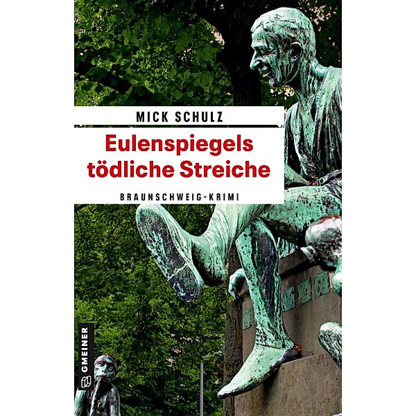 Eulenspiegels tödliche Streiche / Kriminalhauptkommissarin Hella Budde Bd.2, Mick Schulz