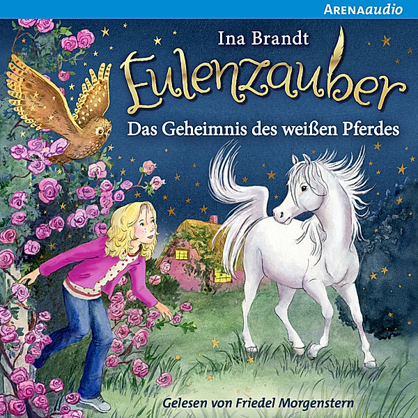 Eulenzauber - 13 - Das Geheimnis des weissen Pferdes, Ina Brandt