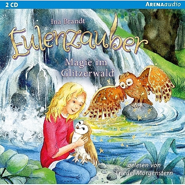 Eulenzauber - 4 - Magie im Glitzerwald, Ina Brandt