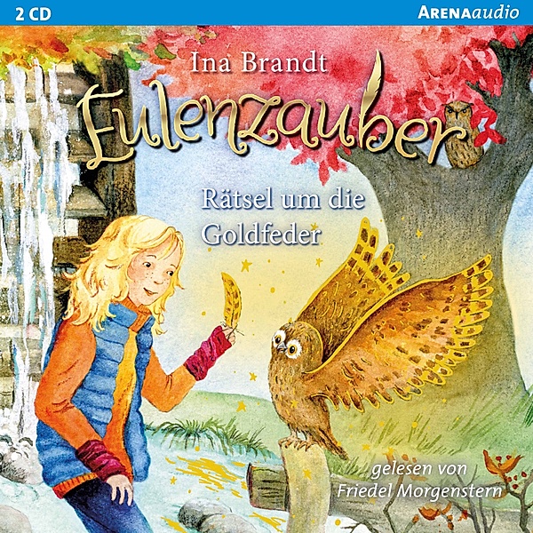 Eulenzauber - 5 - Rätsel um die Goldfeder, Ina Brandt