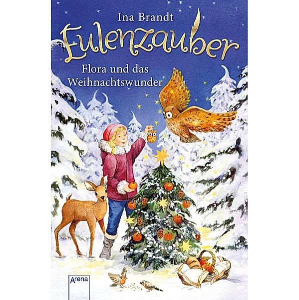 Eulenzauber (6). Flora und das Weihnachtswunder / Eulenzauber Bd.0, Ina Brandt