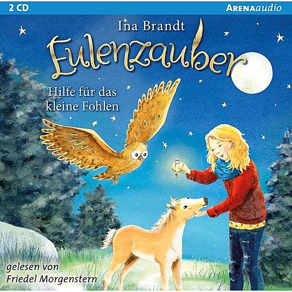 Eulenzauber - 6 - Hilfe für das kleine Fohlen, Ina Brandt