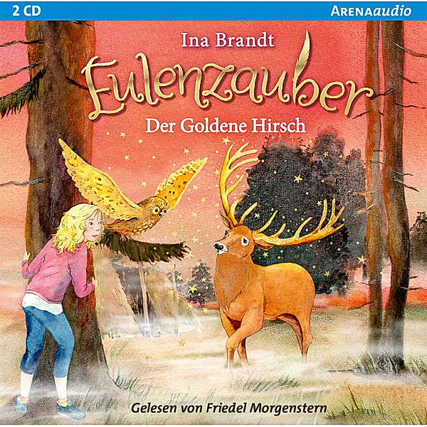 Eulenzauber - Der goldene Hirsch,2 Audio-CD, Ina Brandt
