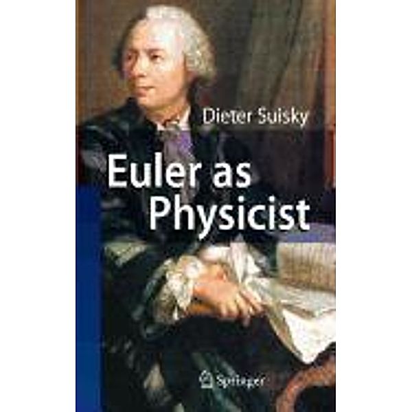 Euler as Physicist, Dieter Suisky